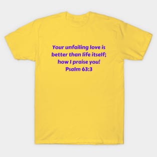 Bible Verse Psalm 63:3 T-Shirt